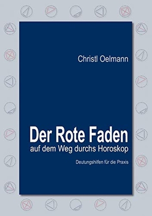 Oelmann, Christl. Der Rote Faden auf dem Weg durchs Horoskop - Deutungshilfen für die Praxis. Books on Demand, 2009.