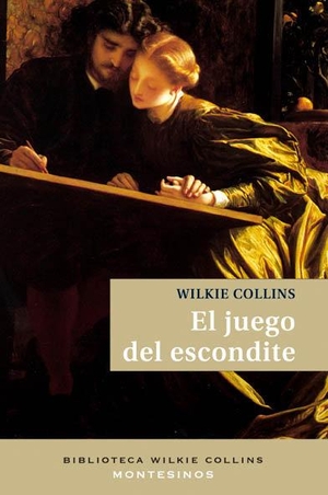 Collins, Wilkie. El juego del escondite. Ediciones de Intervención Cultural, 2008.