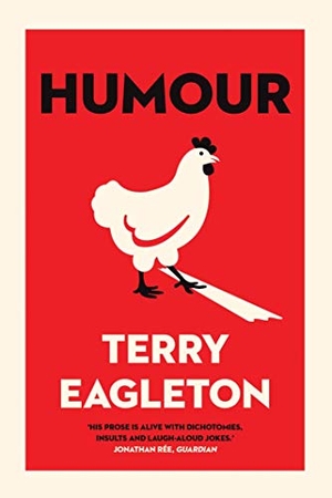 Eagleton, Terry. Humour. Yale University Press, 2022.