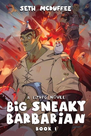 McDuffee, Seth. Big Sneaky Barbarian - A LitRPG Novel. Podium Publishing ULC, 2022.