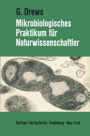 Drews, Gerhart. Mikrobiologisches Praktikum für Naturwissenschaftler. Springer Berlin Heidelberg, 1968.