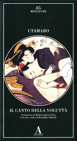 Utamaro. Il canto della voluttà. Abscondita, 2022.