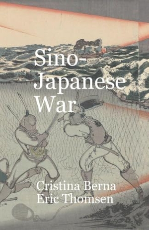 Berna, Cristina / Eric Thomsen. Sino-Japanese War. Missys Clan, 2025.