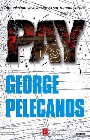 Pelecanos, George. Pay. Pena Yayinlari, 2013.