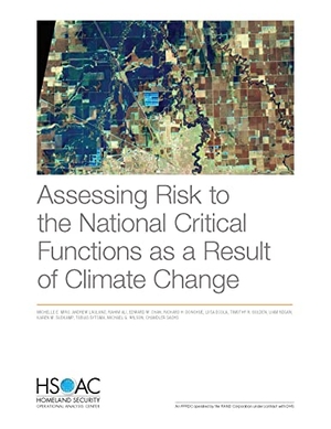 Miro, Michelle E. / Lauland, Andrew et al. Assessing Risk to the National Critical Functions as a Result of Climate Change. RAND Corporation, 2022.