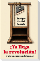 ¡Ya llega la revolución!