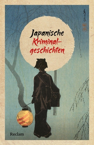 Schuster, Ingrid (Hrsg.). Japanische Kriminalgeschichten - Klassiker des Krimis von der Edo-Zeit bis ins 20. Jahrhundert. Reclam Philipp Jun., 2026.