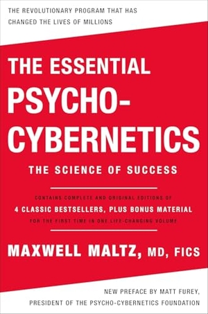 Maltz, Maxwell. The Essential Psycho-Cybernetics. St. Martins Press, 2024.