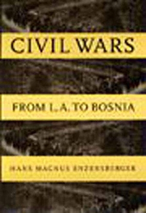 Enzensberger, Hans Magnus. Civil Wars. The New Press, 1995.