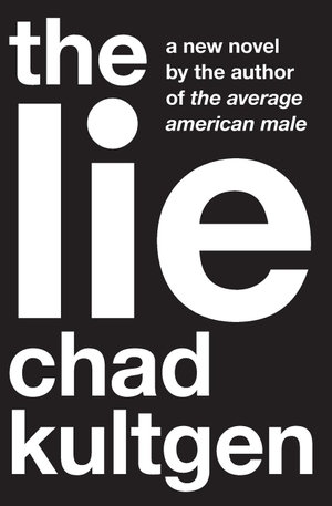 Kultgen, Chad. The Lie. Harper Perennial, 2009.