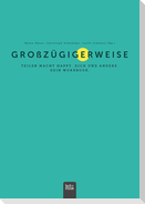 Großzügigerweise