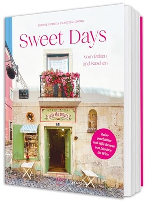 Ruths, Simone / Franziska König. SWEET DAYS - Vom Reisen & Naschen - Backrezepte aus Europa - Kuchen & süße Klassiker für echtes Urlaubsgefühl. Graefe und Unzer Verlag, 2026.