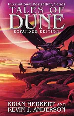 Herbert, Brian / Kevin J. Anderson. Tales of Dune. Arc Manor, LLC DBA: Caezik Books, 2022.