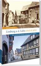 Limburg an der Lahn einst und jetzt