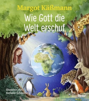 Käßmann, Margot. Wie Gott die Welt erschuf - Bilderbuch zum (Vor-)Lesen für Kinder ab 5 Jahren. bene!, 2023.
