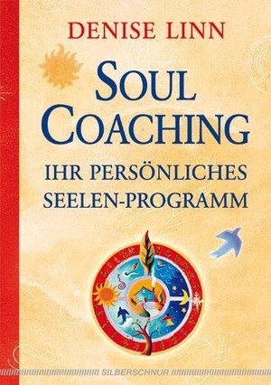 Linn, Denise. Soul Coaching - Ihr persönliches Seelenprogramm. Silberschnur Verlag Die G, 2010.