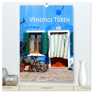Seidl, Helene. Venedigs Türen (hochwertiger Premium Wandkalender 2024 DIN A2 hoch), Kunstdruck in Hochglanz - Morbider Charme. Calvendo, 2023.