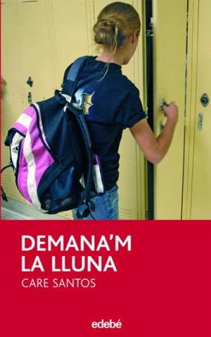 Santos, Care. Demana'm la lluna. Editorial Edebé, 2007.
