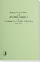 Marriage Bonds and Ministers' Returns of Charlotte County, Virginia, 1764-1815