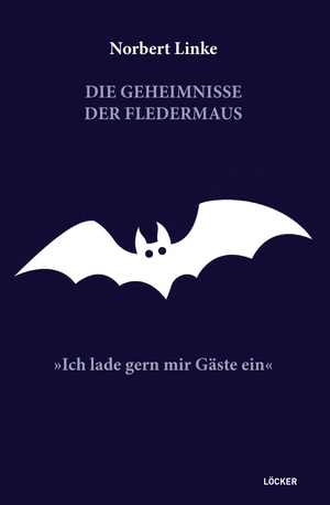 Linke, Norbert. Die Geheimnisse der Fledermaus - »Ich lade gern mir Gäste ein«. Loecker Erhard Verlag, 2021.
