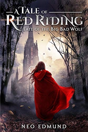 Edmund, Neo. A Tale Of Red Riding (Year 2) - Fate of the Big Bad Wolf. Neo Edmund, 2020.
