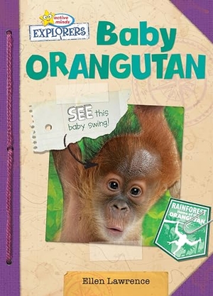 Lawrence, Ellen. Baby Orangutan. Phoenix International Publications, Inc., 2022.