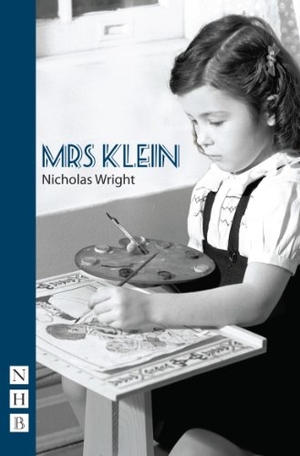 Wright, Nicholas. Mrs. Klein. Theatre Communications Group, 2010.