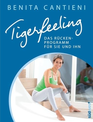 Cantieni, Benita. Tigerfeeling: Das Rückenprogramm für sie und ihn. Suedwest Verlag, 2016.