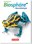 Biosphäre Sekundarstufe II. Themenband Neurobiologie. Schülerbuch