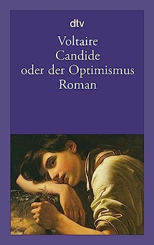 Voltaire. Candide oder der Optimismus. dtv Verlagsgesellschaft, 2009.