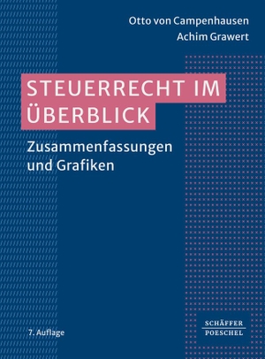 Campenhausen, Otto / Achim Grawert. Steuerrecht im Überblick - Zusammenfassungen und Grafiken. Schäffer-Poeschel Verlag, 2024.