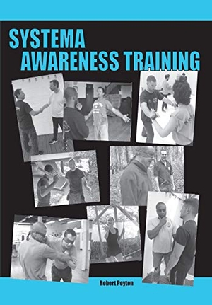 Poyton, Robert. Systema Awareness Training. Cutting Edge, 2019.