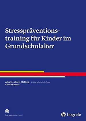 Klein-Heßling, Johannes / Arnold Lohaus. Stresspräventionstraining für Kinder im Grundschulalter. Hogrefe Verlag GmbH + Co., 2021.