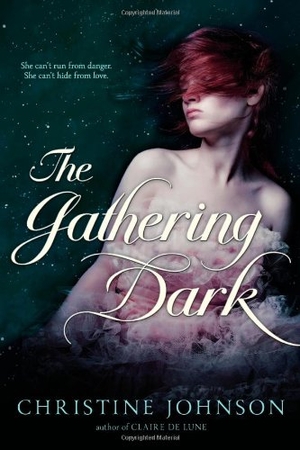 Johnson, Christine. The Gathering Dark. Simon Pulse, 2013.