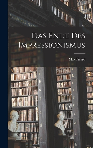 Picard. Das Ende Des Impressionismus. Hutson Street Press, 2022.