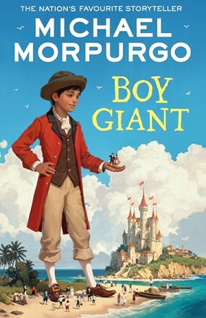 Morpurgo, Michael. Boy Giant. HarperCollins Publishers, 2025.