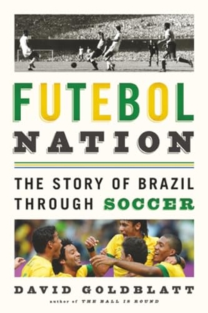 Goldblatt, David. Futebol Nation. Hachette Book Group USA, 2014.