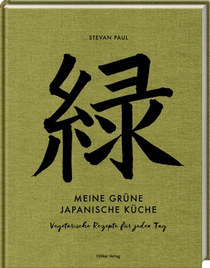 Paul, Stevan. Meine grüne japanische Küche - Vegetarische Rezepte für jeden Tag. Hoelker Verlag, 2021.