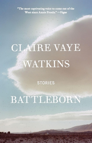 Watkins, Claire Vaye. Battleborn - Stories. Random House, 2013.