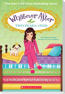 Two Peas in a Pod (Whatever After #11)