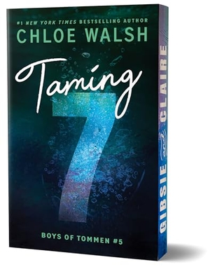 Walsh, Chloe. Taming 7 (Deluxe Edition). Sourcebooks, 2026.