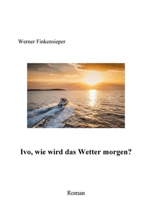 Finkensieper, Werner. Ivo, wie wird das Wetter morgen?. Ziel- Zentrum F. Interdis, 2026.