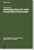 Kriminalpolitik und Strafrechtssystem