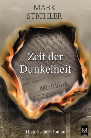 Stichler, Mark. Zeit der Dunkelheit - Historischer Roman. Maximum Verlags GmbH, 2021.