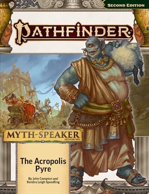 Speedling, Kendra Leigh / John Compton. Pathfinder Adventure Path: The Acropolis Pyre. Paizo, Inc., 2025.