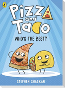 Pizza and Taco: Who's the Best?