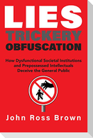 Lies Trickery Obfuscation