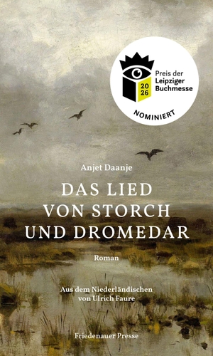 Daanje, Anjet. Das Lied von Storch und Dromedar - Roman. Friedenauer Presse, 2025.