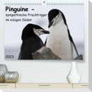 Pinguine - sympathische Frackträger im eisigen Süden (Premium, hochwertiger DIN A2 Wandkalender 2023, Kunstdruck in Hochglanz)