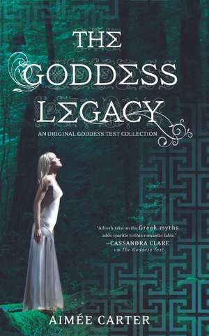 Carter, Aimée. The Goddess Legacy - An Anthology. Inkyard Press, 2012.
